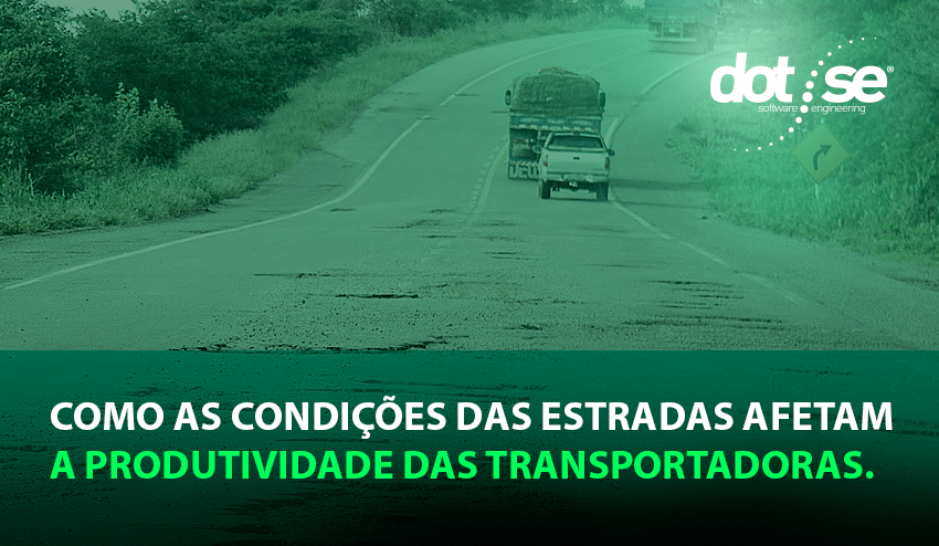 como-as-condicoes-das-estradas-afetam-a-produtividade-das-transportadoras