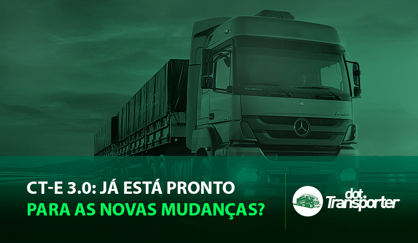 versao-ct-e-30-ja-esta-pronto-para-as-novas-mudancas