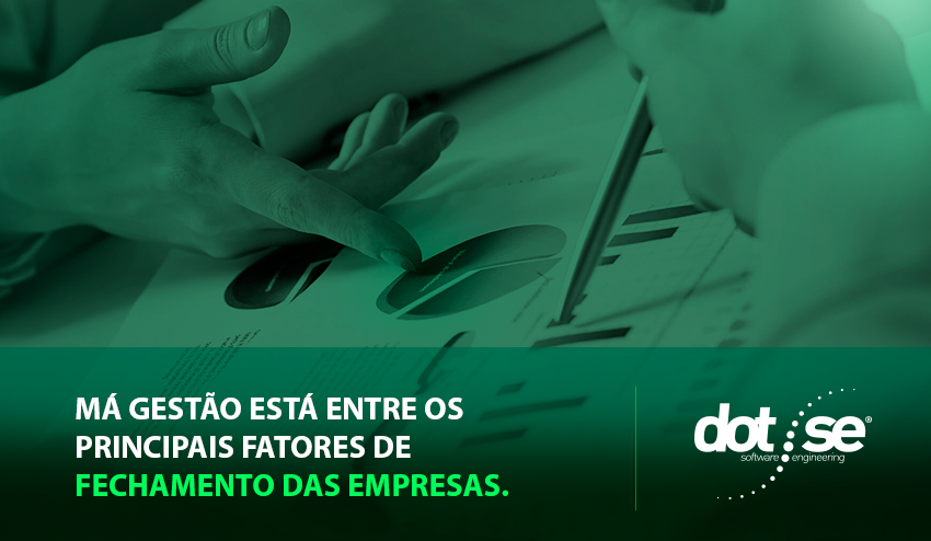 ma-gestao-esta-entre-os-principais-fatores-de-fechamento-das-empresas