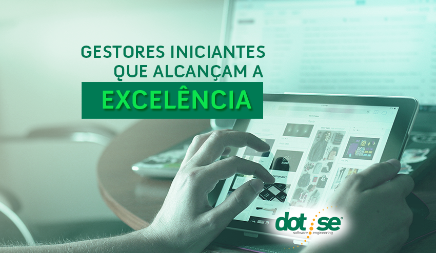dicas-para-gestores-iniciantes-para-alcancarem-a-excelencia