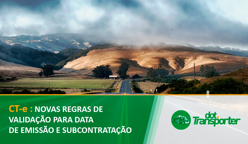 ct-e-novas-regras-de-validacao-para-data-de-emissao-e-subcontratacao