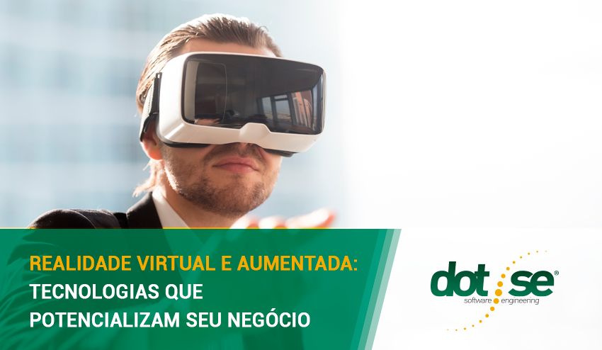 realidade-virtual-e-aumentada-tecnologias-que-potencializam-seu-negocio